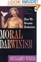 Moral Darwinism: How We Became Hedonists