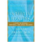 Dr. Judith Orloff's Guide to Intuitive Healing: 5 Steps to Physical, Emotional, and Sexual Wellness book cover