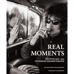 Bob Dylan - Real Moments: Fotografien 1966-1974 (Gro�formatige Premiumausgabe)