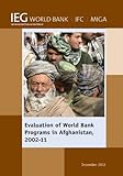 Evaluation of world bank programs in Afghanistan, 2002-11