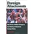 Foreign Attachments: The Power of Ethnic Groups in the Making of American Foreign Policy