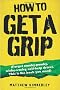 How to Get a Grip