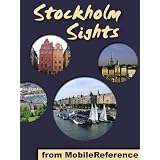 Stockholm Sights 2011: a travel guide to the top 45 attractions in Stockholm, Sweden (Mobi Sights)