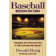  Baseball between the Lines: Baseball in the Forties and Fifties, As Told by the Men Who Played It  by Donald Honig and Red Smith