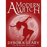 A Modern Witch (A Modern Witch Series: Book 1) ~ Debora Geary