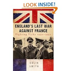 England's Last War Against France: Fighting Vichy 1940-42