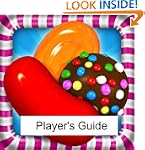 Candy Crush Saga: The Sweet, Tasty, D...
