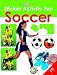 Search : Sticker Activity Fun Soccer (Sticker Activity Fun)