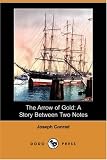 The Arrow of Gold: A Story Between Two Notes (Dodo Press)