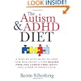 The Autism and ADHD Diet: A Step-by-Step Guide to Hope and Healing by Living Gluten Free and Casein Free (GFCF) and... by Barrie Silberberg