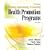 Planning, Implementing, and Evaluating Health Promotion Programs: A Primer (5th Edition) (Health & Kinesiology)
