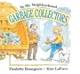 Garbage Collectors (In My Neighborhood)