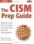 The Cism Prep Guide: Mastering the Five Domains of Information Security Management