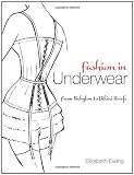 Fashion in Underwear: From Babylon to Bikini Briefs