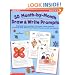 50 Month-by-Month Draw & Write Prompts: Engaging Reproducibles That Invite Young Learners To Draw & Then Write About Topics They Love.All Year Round!