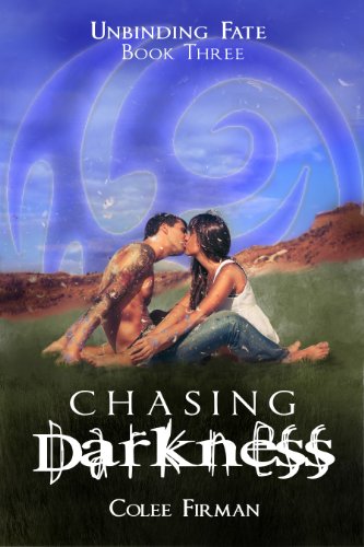 Chasing Darkness (Unbinding Fate Book 3)