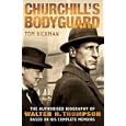 Churchill's Bodyguard: The Authorised Biography of Walter H. Thompson