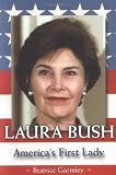 Laura Bush: America's First Lady