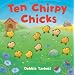 Ten Chirpy Chicks