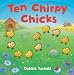 Ten Chirpy Chicks