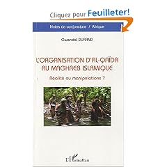 Organisation d'Al Qaida au Maghreb Islamique Realite Ou Manipulations