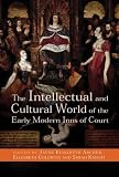 The intellectual and cultural world of the early modern Inns of Court