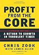 Profit from the Core: A Return to Growth in Turbulent Times