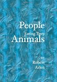 People Eating Tasty Animals