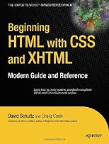 Beginning HTML with CSS and XHTML: Modern Guide and Reference (Beginning: from Novice to Professional)