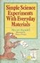 Simple Science Experiments With Everyday Materials