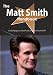 The Matt Smith Handbook - Everything You Need to Know about Matt Smith