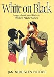 White on black : images of Africa and blacks in western popular culture