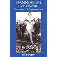Bannister and Beyond: The Mystique of the Four-Minute Mile by Jim Denison