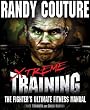 Xtreme Training: The Fighter's Ultimate Fitness Manual
