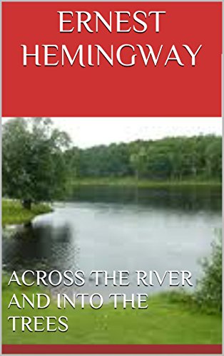 Across the River and Into the Trees