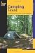 Camping Texas: A Comprehensive Guide to More Than 200 Campgrounds (Regional Camping Series)