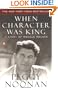 When Character Was King: A Story of Ronald Reagan