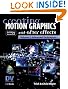 Creating Motion Graphics with After Effects, Vol.2, (3rd Ed., Version 6.5): Advanced Techniques