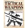 The Gun Digest Book of Tactical Weapons Assembly/Disassembly (Gun Digest Book of Firearms Assembly/Disassembly)