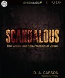 Scandalous: The Cross and Resurrection of Jesus (Audio CD)
