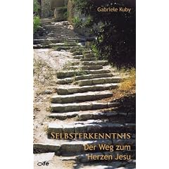 Selbsterkenntnis, der Weg zum Herzen Jesu
