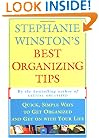 STEPHANIE WINSTON'S BEST ORGANIZING TIPS : Quick, Simple Ways to Get Organized and Get on with Your Life
