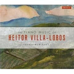 The Piano Music of Heitor Villa-Lobos featuring Sonia Rubinsky