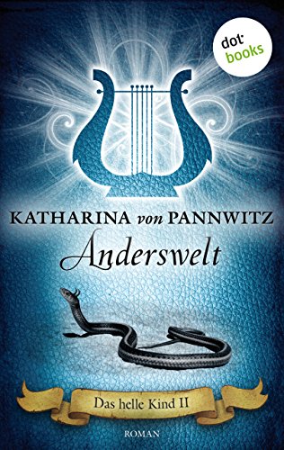 Das helle Kind - Band 2: Anderswelt: Roman (German Edition)