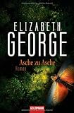 Asche zu Asche: Roman - Elizabeth George