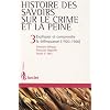Histoire des savoirs sur le crime et la peine : Tome 3, Expliquer et comprendre la d�linquance (1920-1960)