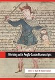 Working with Anglo-Saxon manuscripts