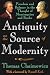 Book Antiquity as the Source of Modernity: Freedom and Balance in the Thought of Montesquieu and Burke