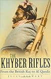 The Khyber Rifles : from British Raj to Al-Qaeda