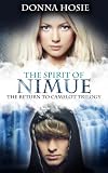The Spirit of Nimue (The Return to Camelot Trilogy)